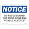 Signmission OSHA Notice Sign, 5" Height, 7" Width, Do Not Go Beyond This Point Alone And Without Sign, Landscape OS-NS-D-57-L-11276 - alternate 1